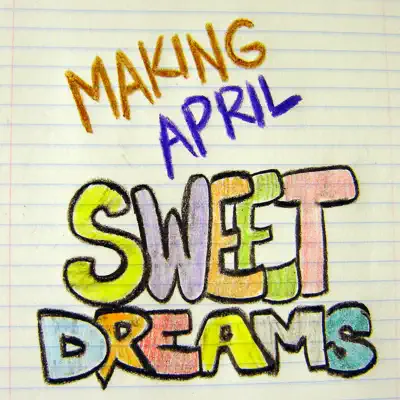 Sweet Dreams - Single - Making April