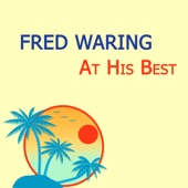 Fred Waring - Crying for The Carolines