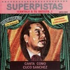 Superpistas - Canta Como Cuco Sanchez, 2009