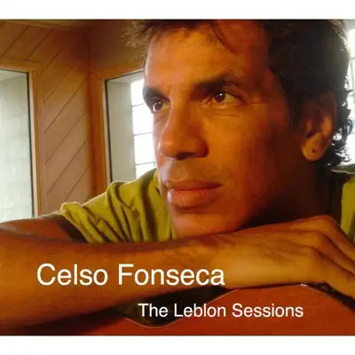 The Leblon Sessions - Celso Fonseca