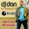 I Don't Care 2009 Mixes