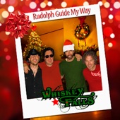 Whiskey Falls - Rudolph Guide My Way
