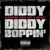 Stream & download Diddy Boppin' (feat. Yung Joc & Xplicit) - Single