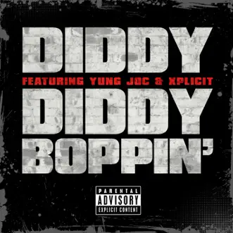 Diddy Boppin' (feat. Yung Joc & Xplicit) by Diddy song reviws