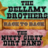 Back To Back: The Bellamy Brothers & The Nitty Gritty Dirt Band - The Bellamy Brothers & Nitty Gritty Dirt Band