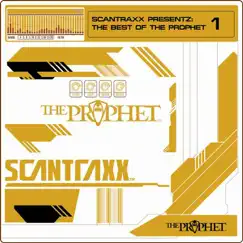 Scantraxx Presentz the Best of the Prophet Vol.1 by The Prophet album reviews, ratings, credits