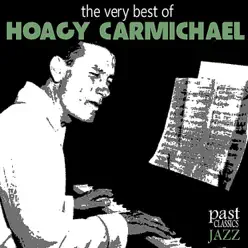 The Very Best of Hoagy Carmichael - Hoagy Carmichael