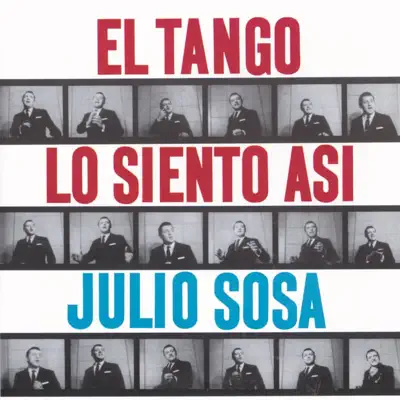 El Tango Lo Siento Así - Julio Sosa
