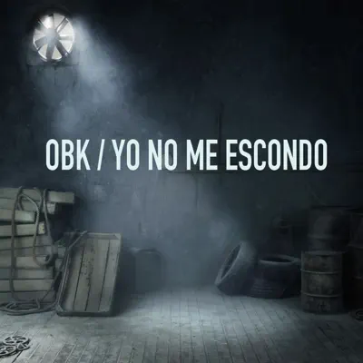 Yo No Me Escondo - Single - Obk