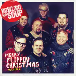 Merry Flippin' Christmas Vol. 2 - EP - Bowling For Soup Merry Flippin' Christmas Vol. 2 - EP - Bowling For Soup
