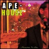 Ape House - Split Second