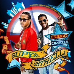 Fuego - Super Estrella (feat. Omega)