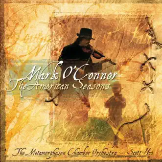 O'Connor: The American Seasons by Mark O'Connor, Metamorphosen Chamber Orchestra & Scott Yoo album reviews, ratings, credits