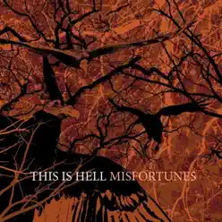 Misfortunes - This Is Hell