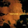Victor Lago - Hoy Me Alejo Más De Tí