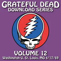 Download Series Vol. 12: 4/17/69 (Washington U., St. Louis, MO) - Grateful Dead