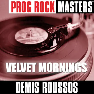 Prog Rock Masters: Velvet Mornings - Demis Roussos