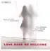 Theatre of Early Music: Love Bade Me Welcome - Songs and Poetry from the Renaissance album cover