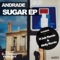 Sugar (D'Julz Remix) - Andrade lyrics