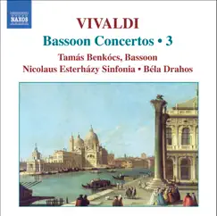 Vivaldi: Complete Basson Concertos Vol. 3 by Béla Drahos, Nicolas Esterhazy Sinfonia & Tamás Benkócs album reviews, ratings, credits