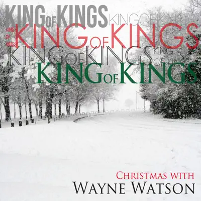 King of Kings - Wayne Watson