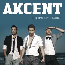 That's My Name (Remixes) - Akcent