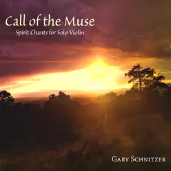 Call of the Muse - Gary Schnitzer Call of the Muse - Gary Schnitzer