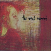 The Weak Moments - Kings Point