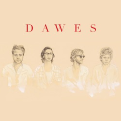 Dawes - When My Time Comes