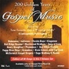 200 Golden Years of Gospel Music - Vol 1