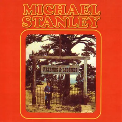 Friends & Legends - Michael Stanley