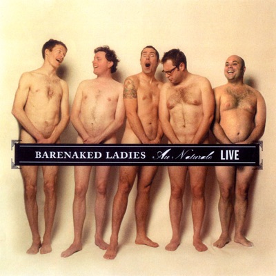 Au Naturale - Live (Detroit) - Barenaked Ladies