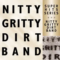 Super Hits - Nitty Gritty Dirt Band