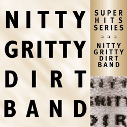 Nitty Gritty Dirt Band - Oh What a Love