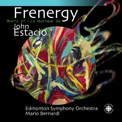 Frenergy - The Music of John Esacio - Edmonton Symphony Orchestra Frenergy - The Music of John Esacio - Edmonton Symphony Orchestra