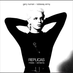 Replicas Mixes + Versions - EP - Gary Numan