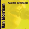 Karaoke Downloads - Van Morrison