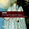 Playing Elizabeth's Tune - Sacred Music By William Byrd