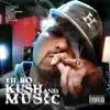 Kush and Musik album lyrics, reviews, download