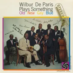 Plays Something Old New Gay Blue by Wilbur de Paris album reviews, ratings, credits