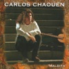 Carlos Chaouen - Siempre Quieres Mas