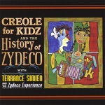 Terrance Simien & The Zydeco Experience - Creole Recipe
