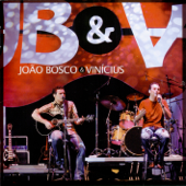 João Bosco & Vinícius (Ao Vivo) - ジョアン・ボスコ & Vinícius