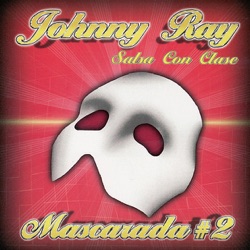 Johnny Ray Salsa Con Clase - Mi Amor Amor