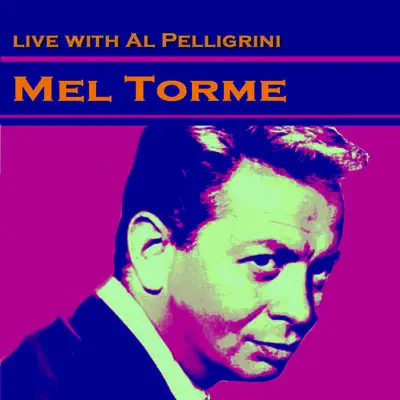 Mel Torme Live With Al Pellegrini - Mel Tormé