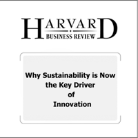 Ram Nidumolu, C.K. Prahalad, M.R. Rangaswami - Why Sustainability is Now the Key Driver of Innovation (Harvard Business Review) (Unabridged) artwork