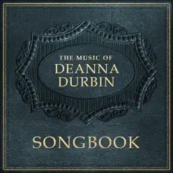 Songbook: Deanna Durbin - Deanna Durbin