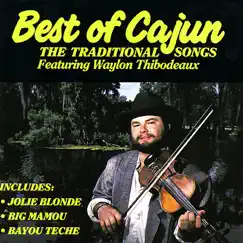 Best of Cajun - The Traditional Songs by Waylon Thibodeaux album reviews, ratings, credits