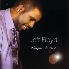 Keepin' It Real by Jeff Floyd album reviews, ratings, credits