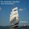 Die schönsten deutschen Volkslieder und Shanties - Teil 2 album lyrics, reviews, download